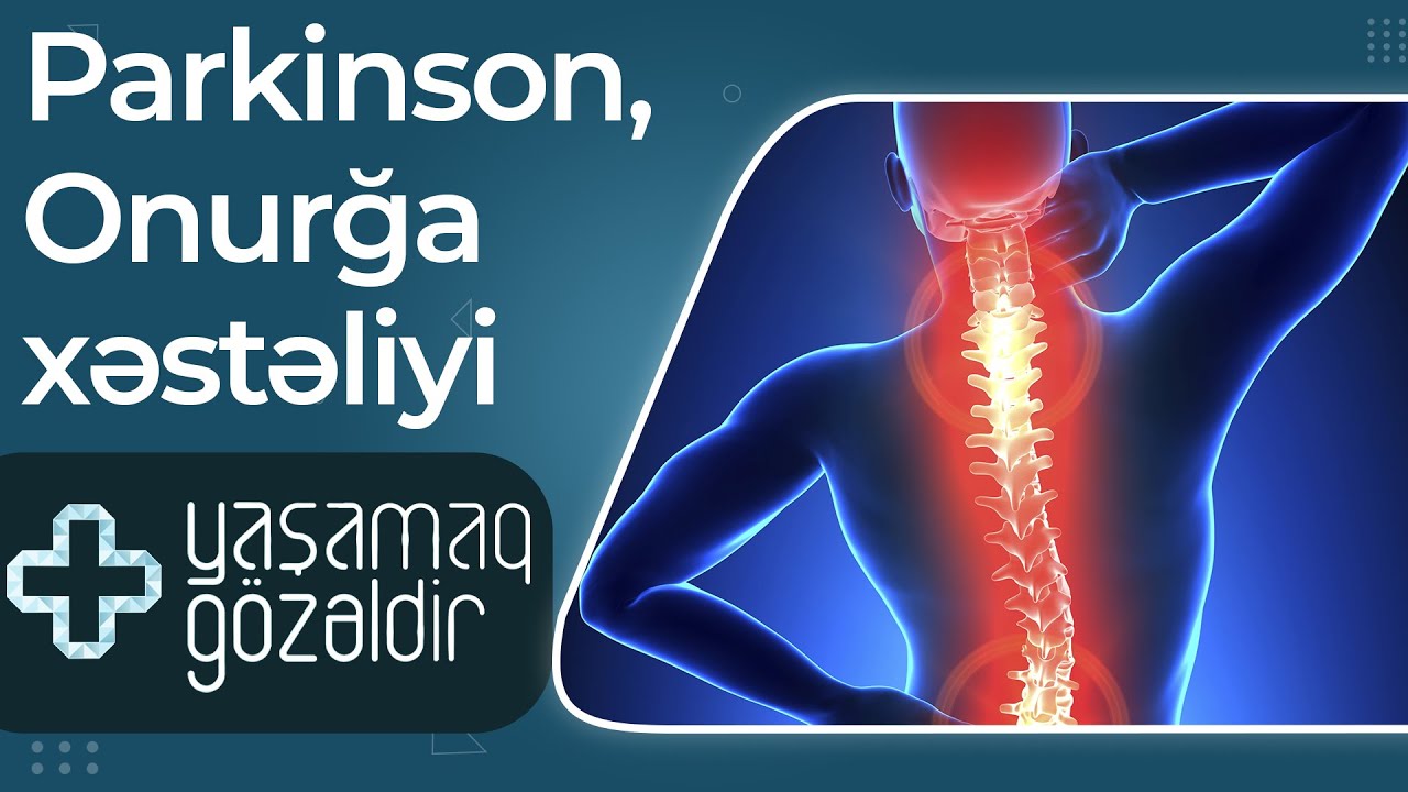 Parkinson, Onurğa xəstəliyi - Lalə Abdulova, Səriyyə Hüseynova -  24.06.2022 - Yaşamaq Gözəldir