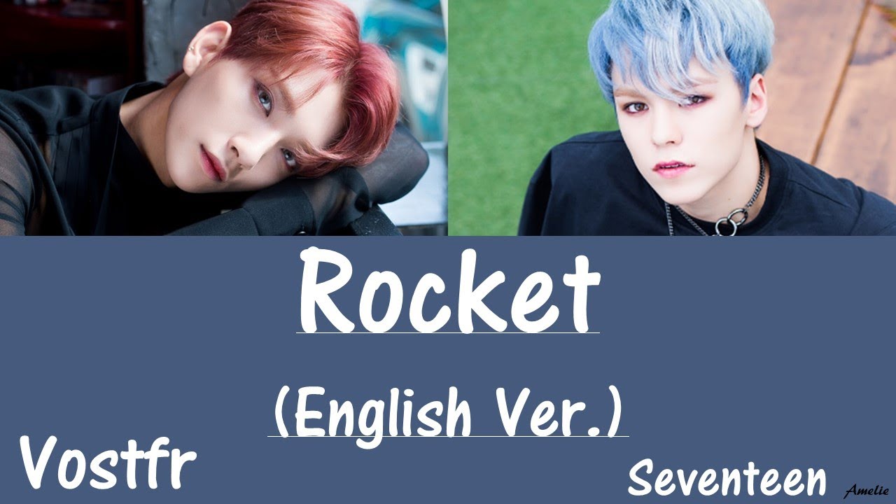 SEVENTEEN (세븐틴) - Rocket (English version) - Color Coded Han/Rom/Vostfr