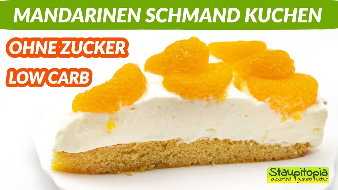 Mandarinen Schmand Kuchen ohne Zucker 😋