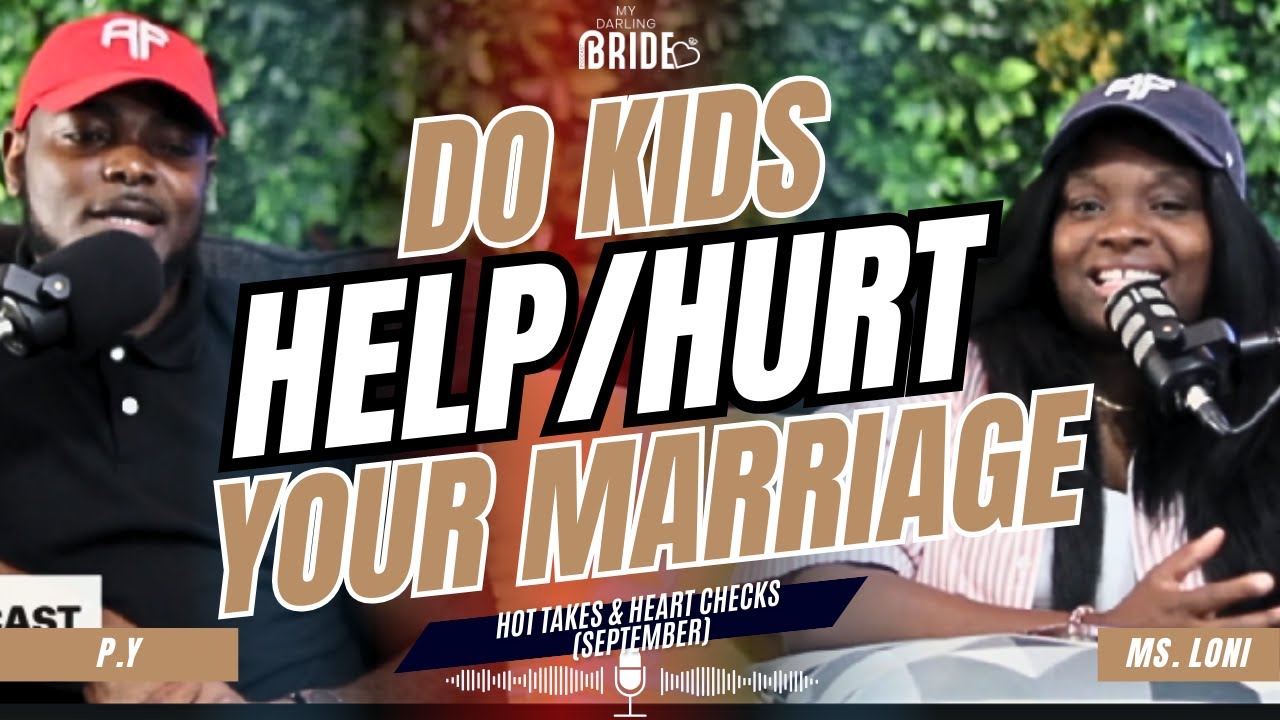Do Kids Make Marriage Stronger or Harder? | Hot Takes & Heart Checks