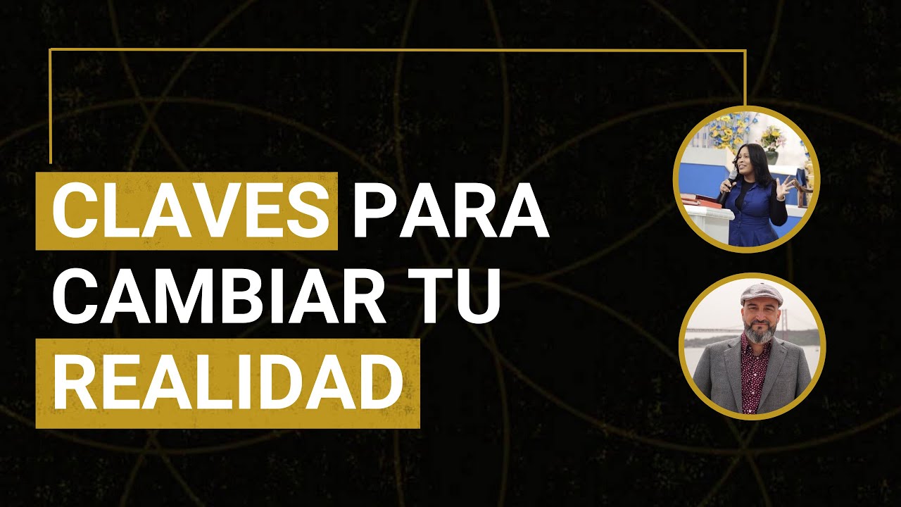 🌟CLAVES para CAMBIAR tu Realidad