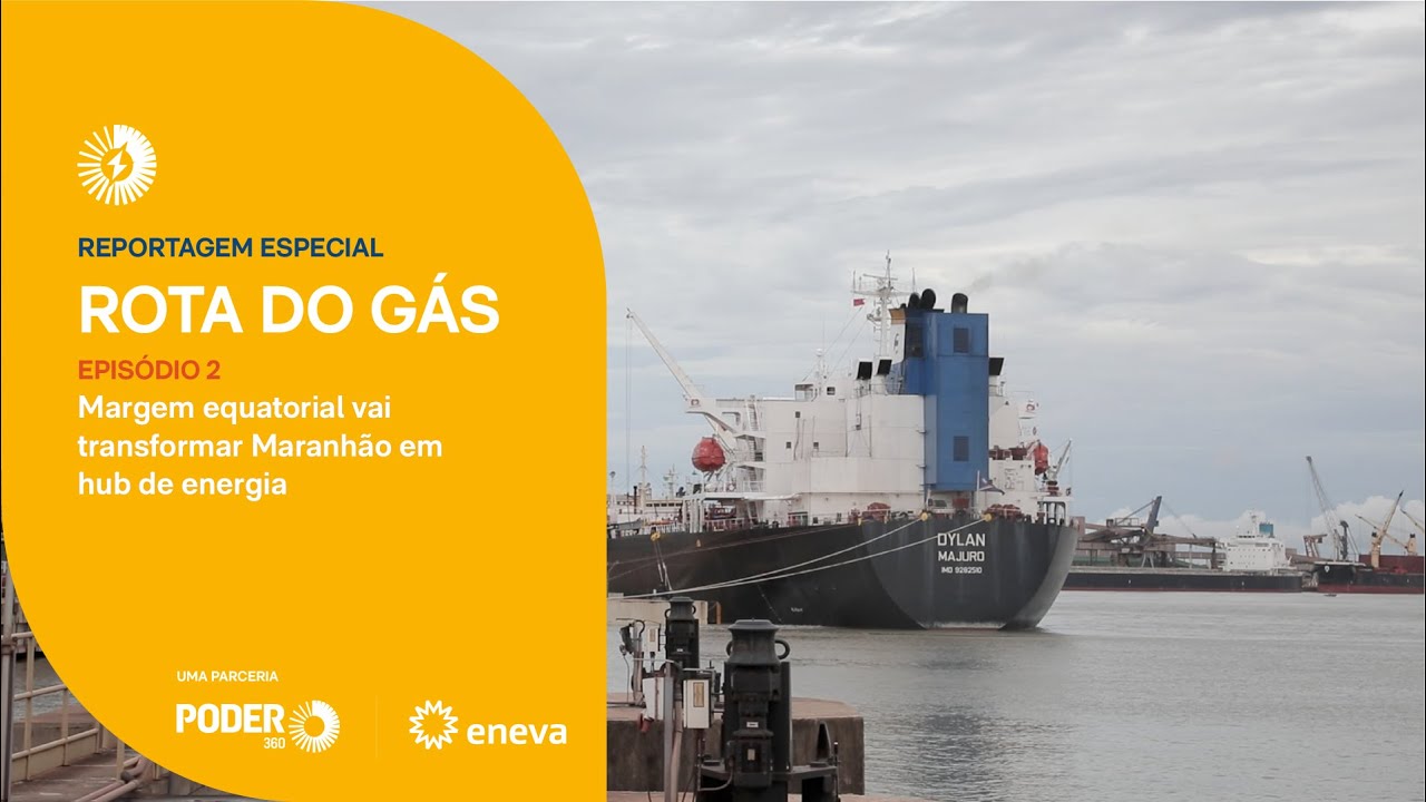 Rota do Gás #2: Margem Equatorial, o Maranhão como um novo hub de energia