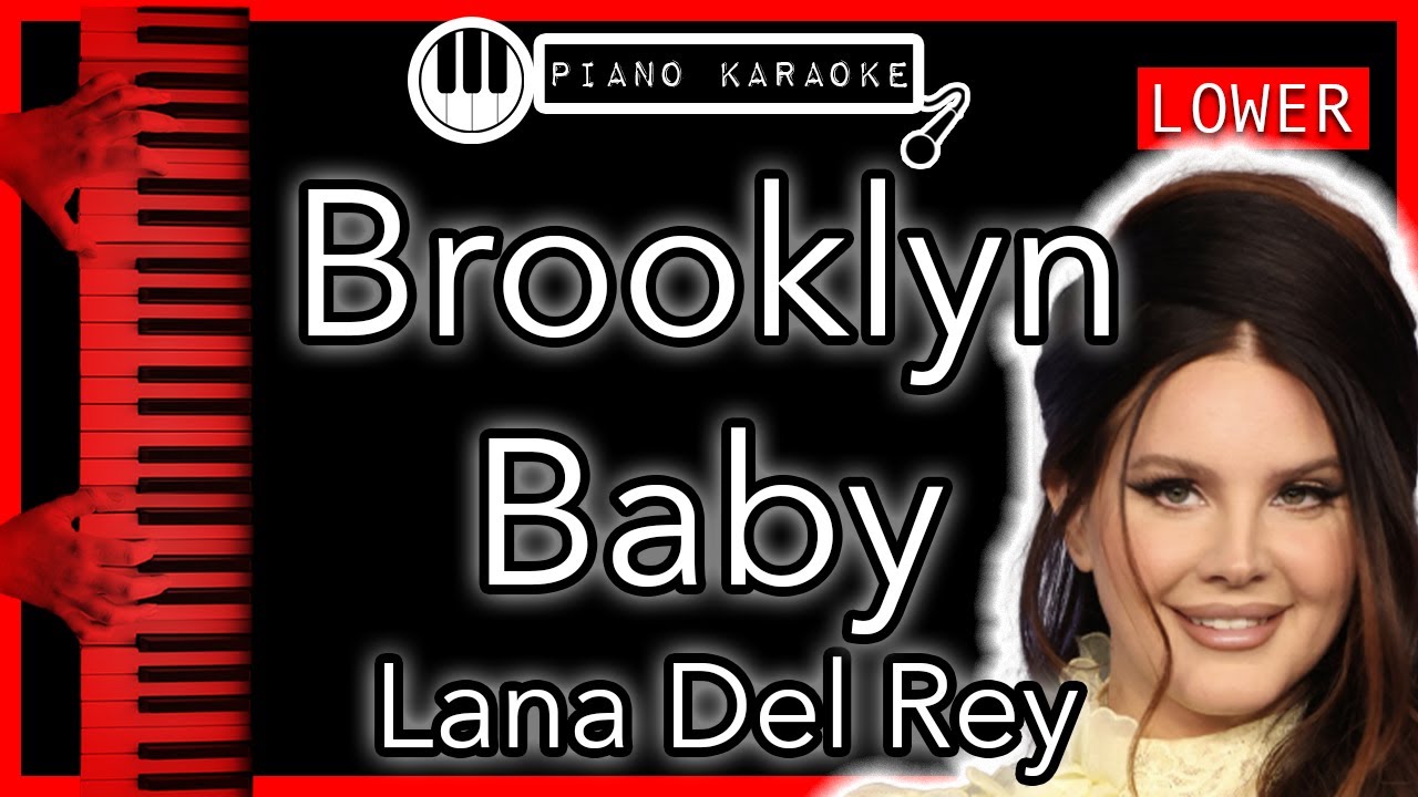 Brooklyn Baby (LOWER -3) - Lana Del Rey - Piano Karaoke Instrumental
