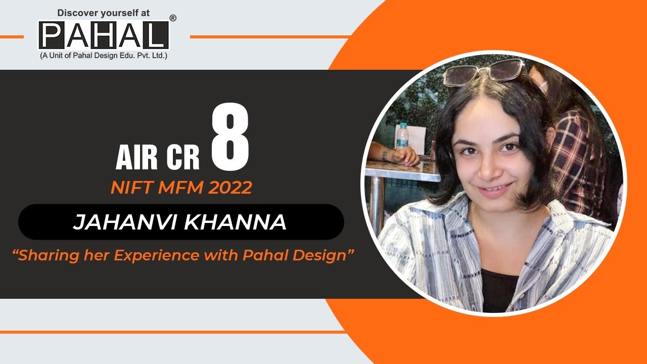 NIFT Topper 2022, MFM, Jahanvi Khanna, AIR 8