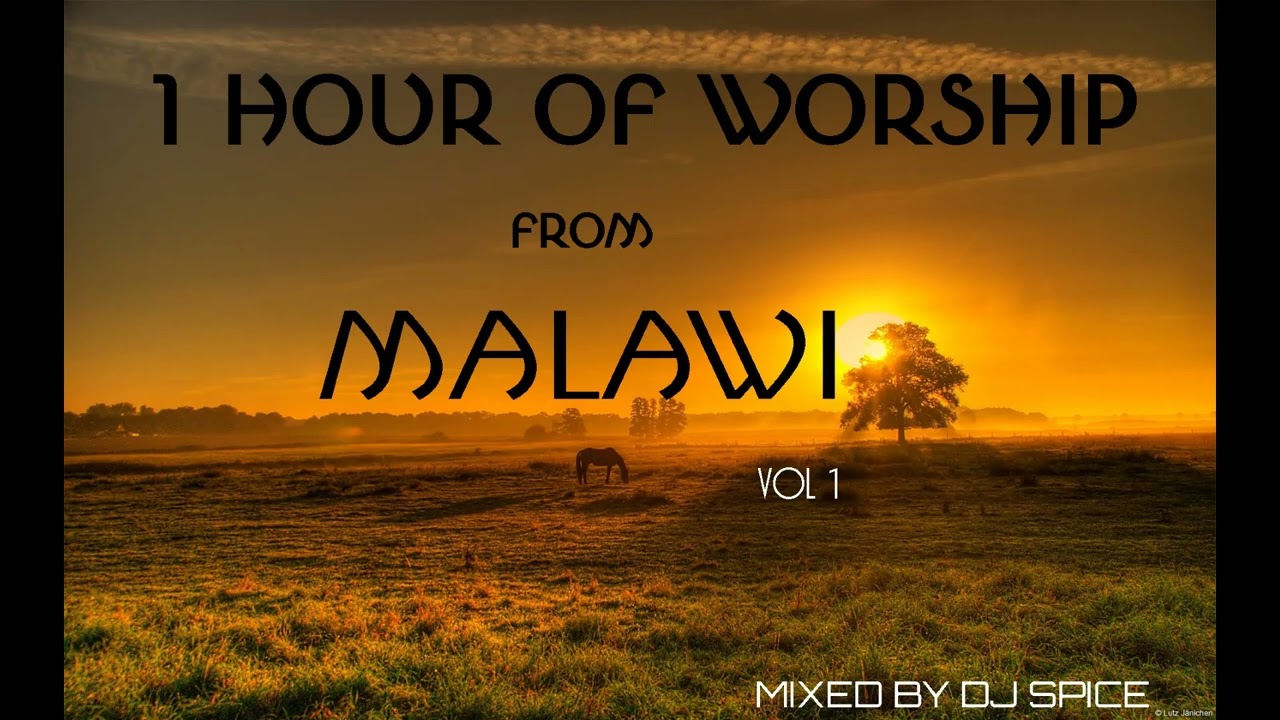1 Hour Of Worship Songs From Malawi _Mixed by Dj Spice