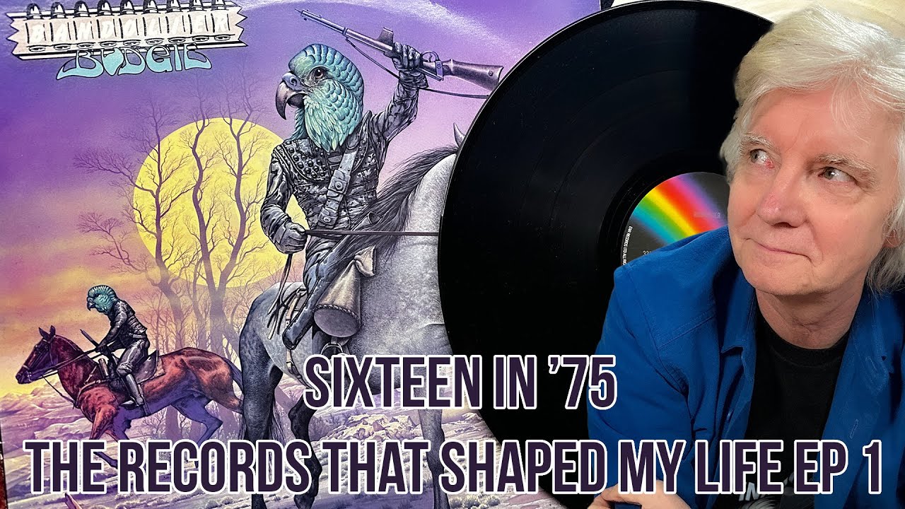 Sixteen in &rsquo;75: The Records That Shaped My Life Ep 1 : Budgie
