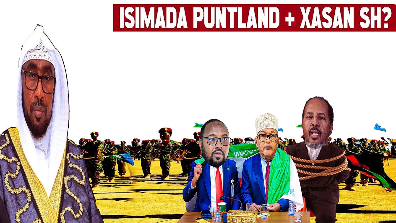 DEG DEG: Isimada Puntland Oo Joojiyay Qorshe Xasan & Sirdoonka Somaliland Wadaageen – Xogta Firdhiye