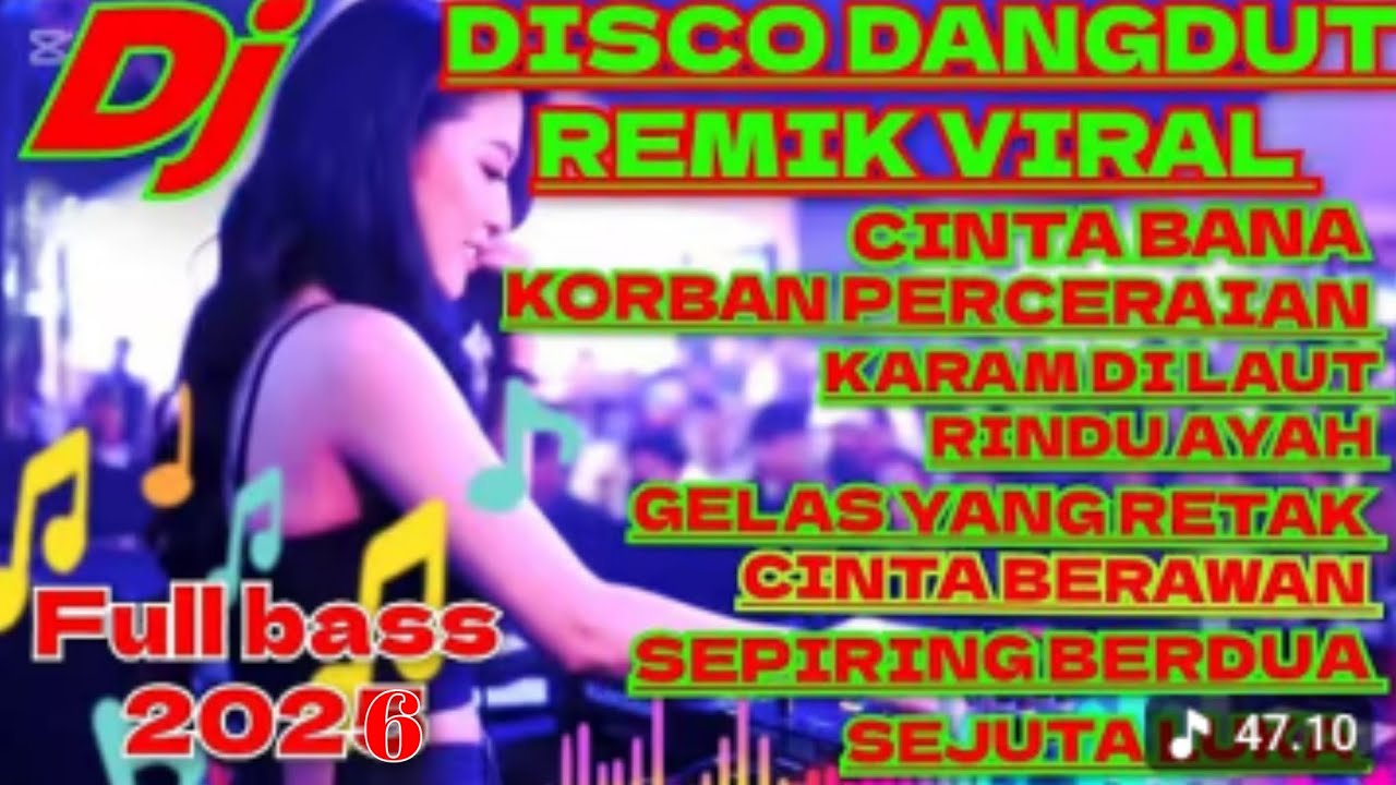 DISCO DANGDUT REMIX TERBARU 2026 - CINTA BANA NONSTOP - DJ DANGDUT FULL BASS 