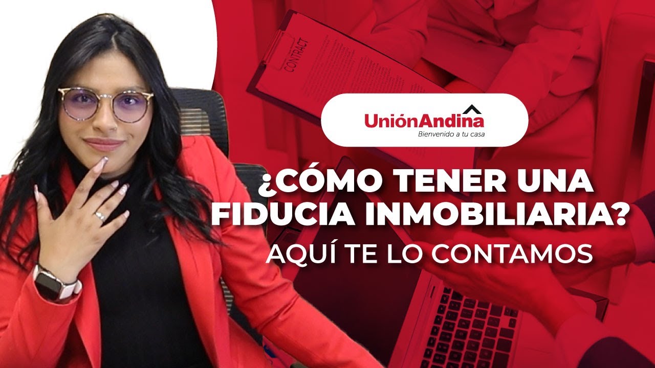 ¿Qué es una fiducia inmobiliaria y cuáles son sus beneficios?