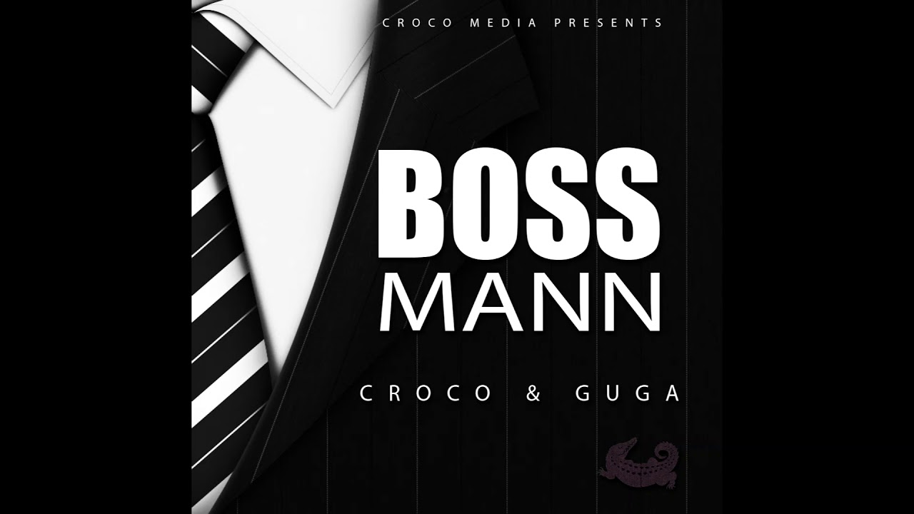 Croco x Guga - Boss Mann (Clean Edit)