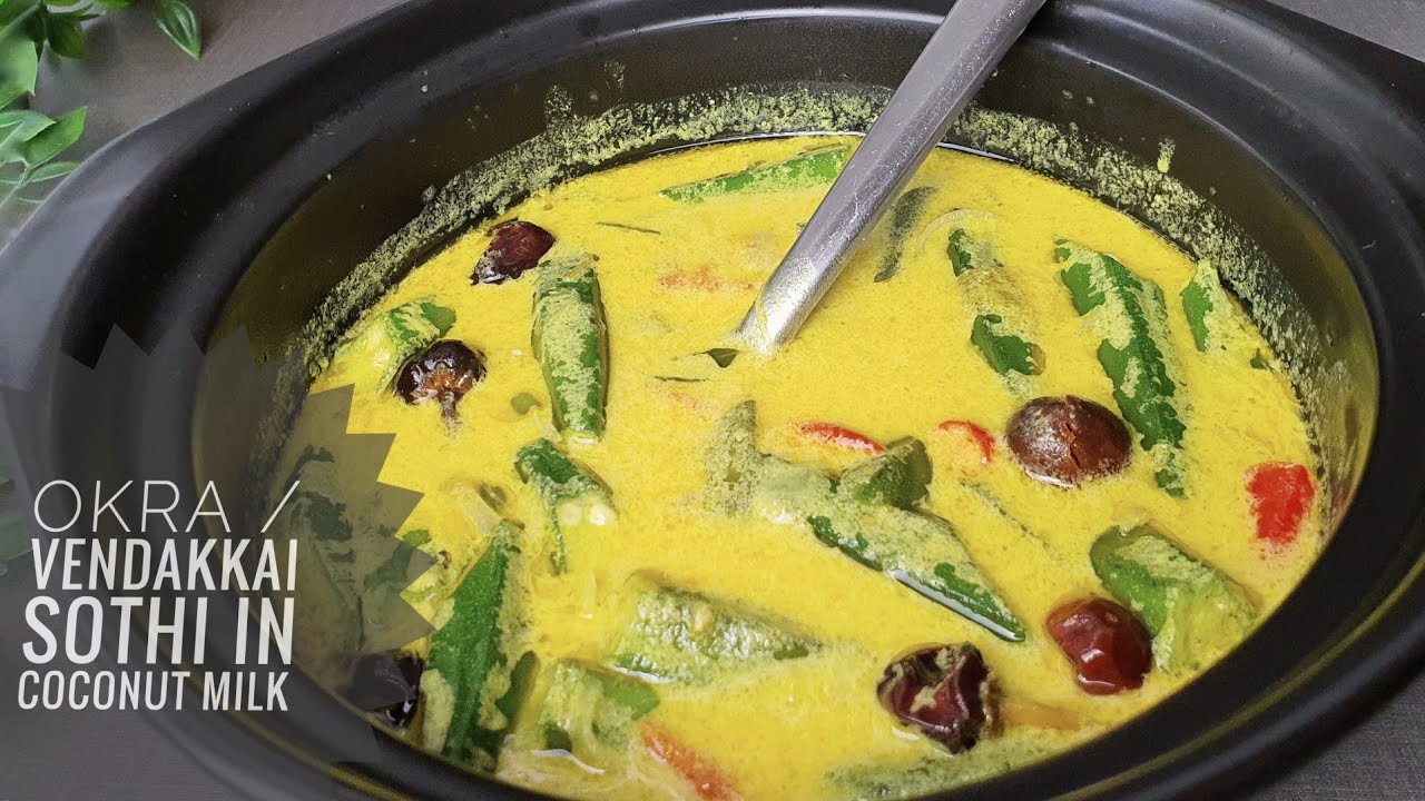 Bendi Masak lemak /Vendakkai Sothi / Sodhi Bhindi In Coconut Milk / Masakan Cara India/ Vegetarian