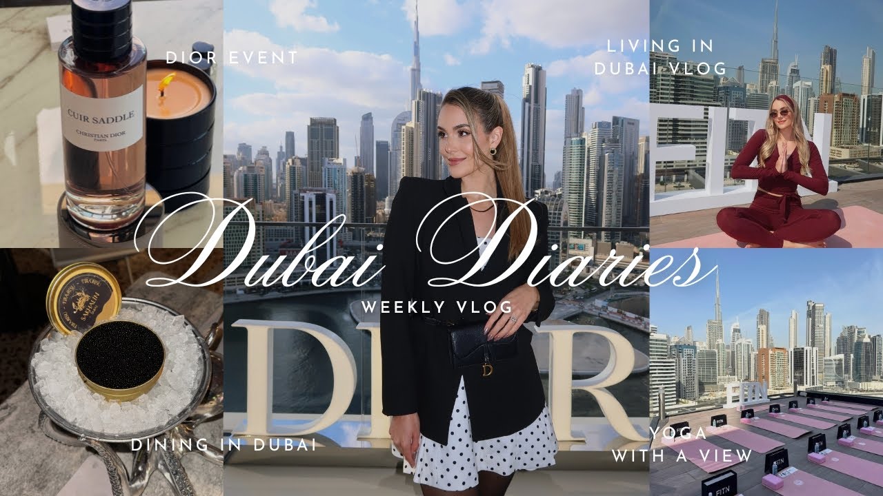 Dubai Weekly Vlog - Dior Event, Dinner Date & Yoga on a Rooftop