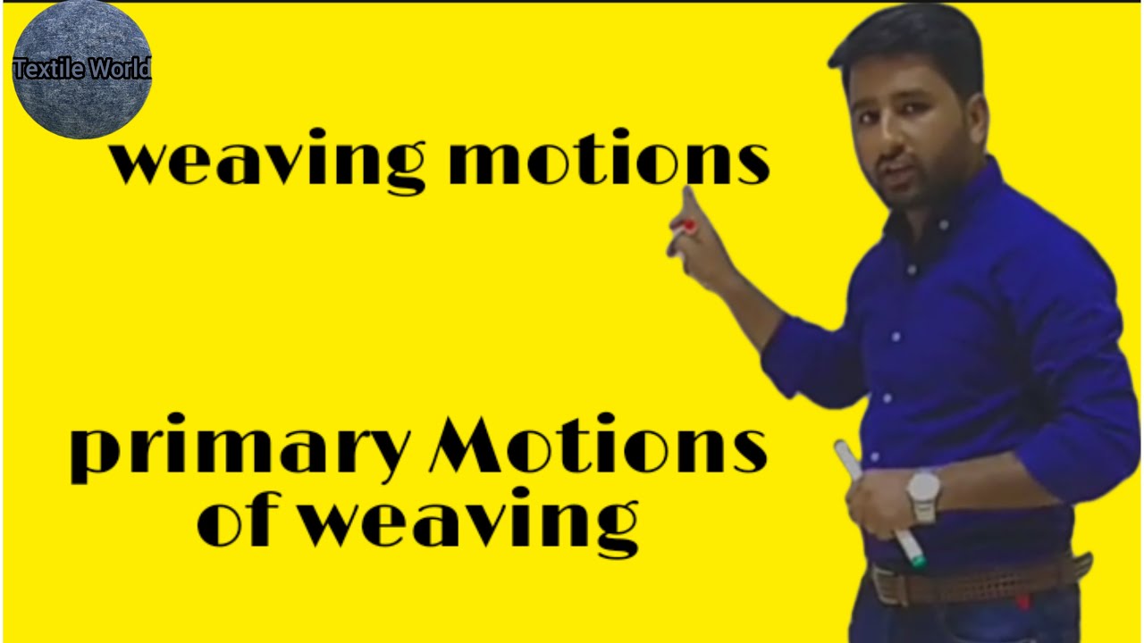 Primary motions of weaving | Motions of weaving | loom | Textile Ride | Hindi & Urdu