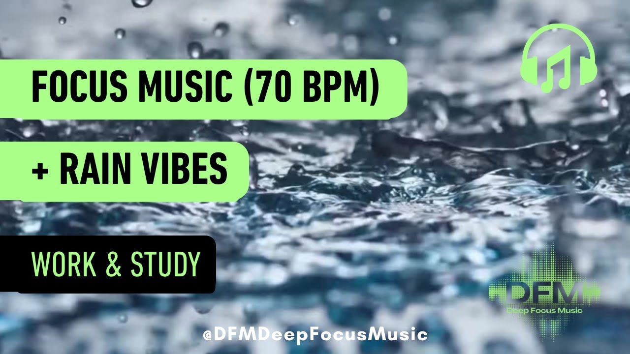 Deep Focus Music 70 BPM + Gentle Rain | 1 Hour Study Music for Concentration & Productivity