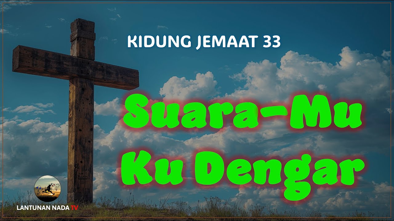 Suara-Mu Ku Dengar - KJ#33
