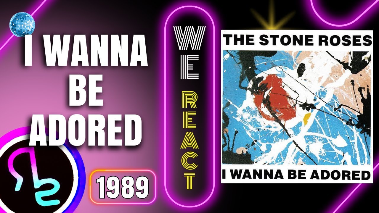 We React To The Stone Roses - I Wanna Be Adored