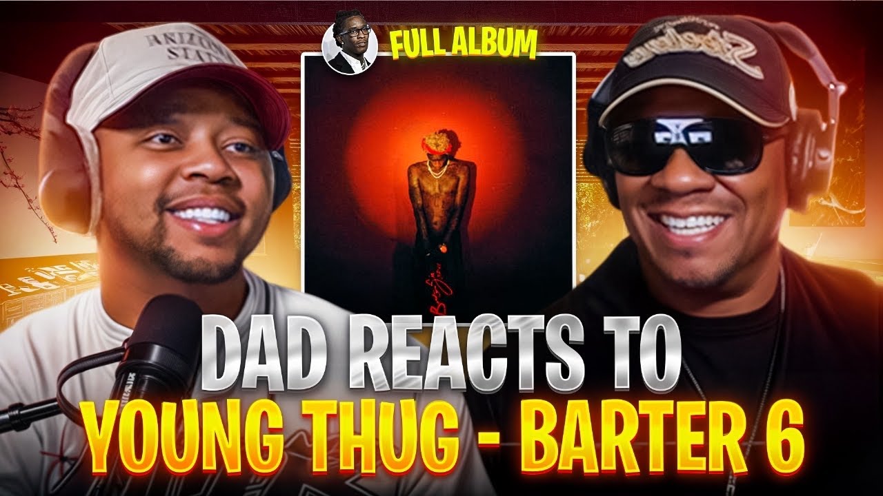 Dad Reacts to Young Thug - Barter 6