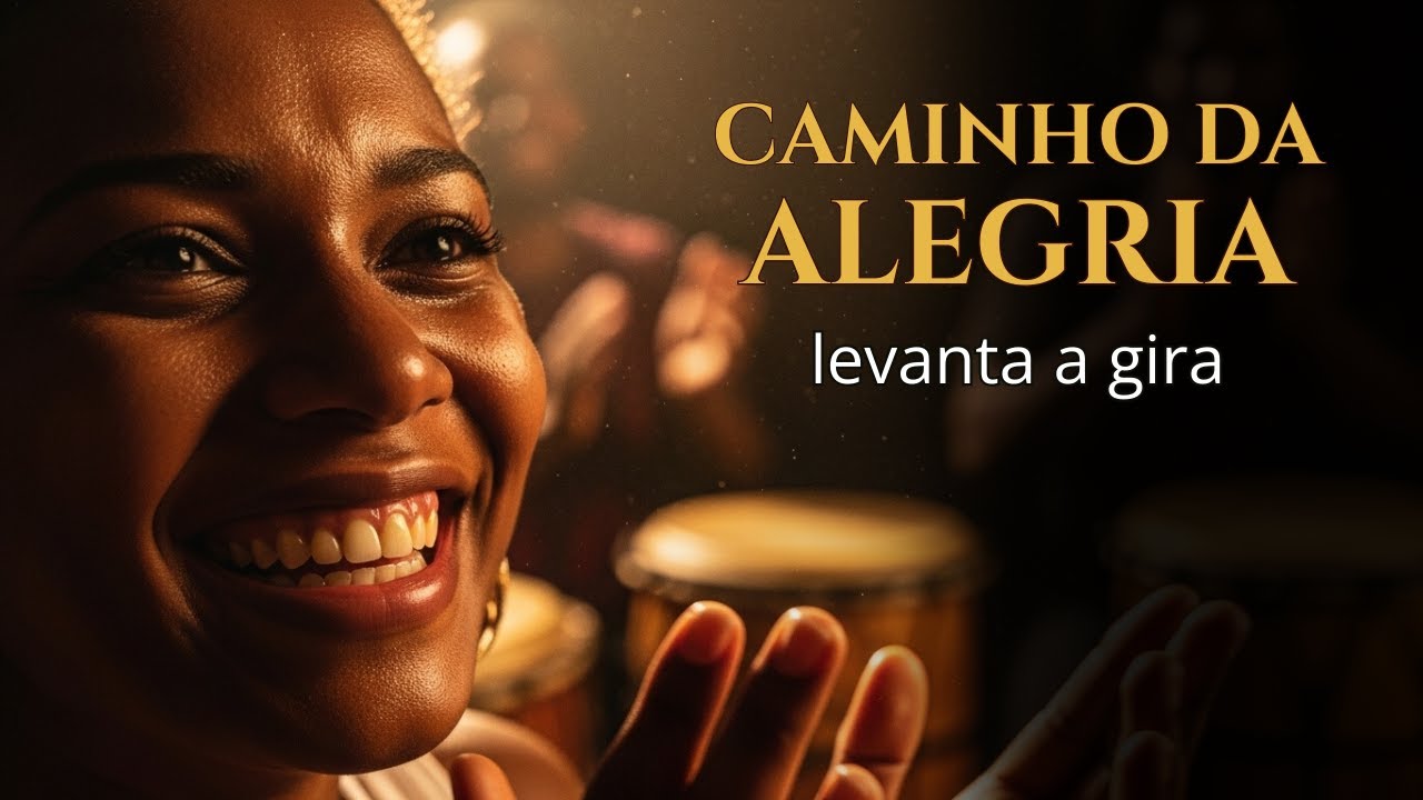 CAMINHO DA ALEGRIA – Canto pra levantar a gira | Tambor de Ifé