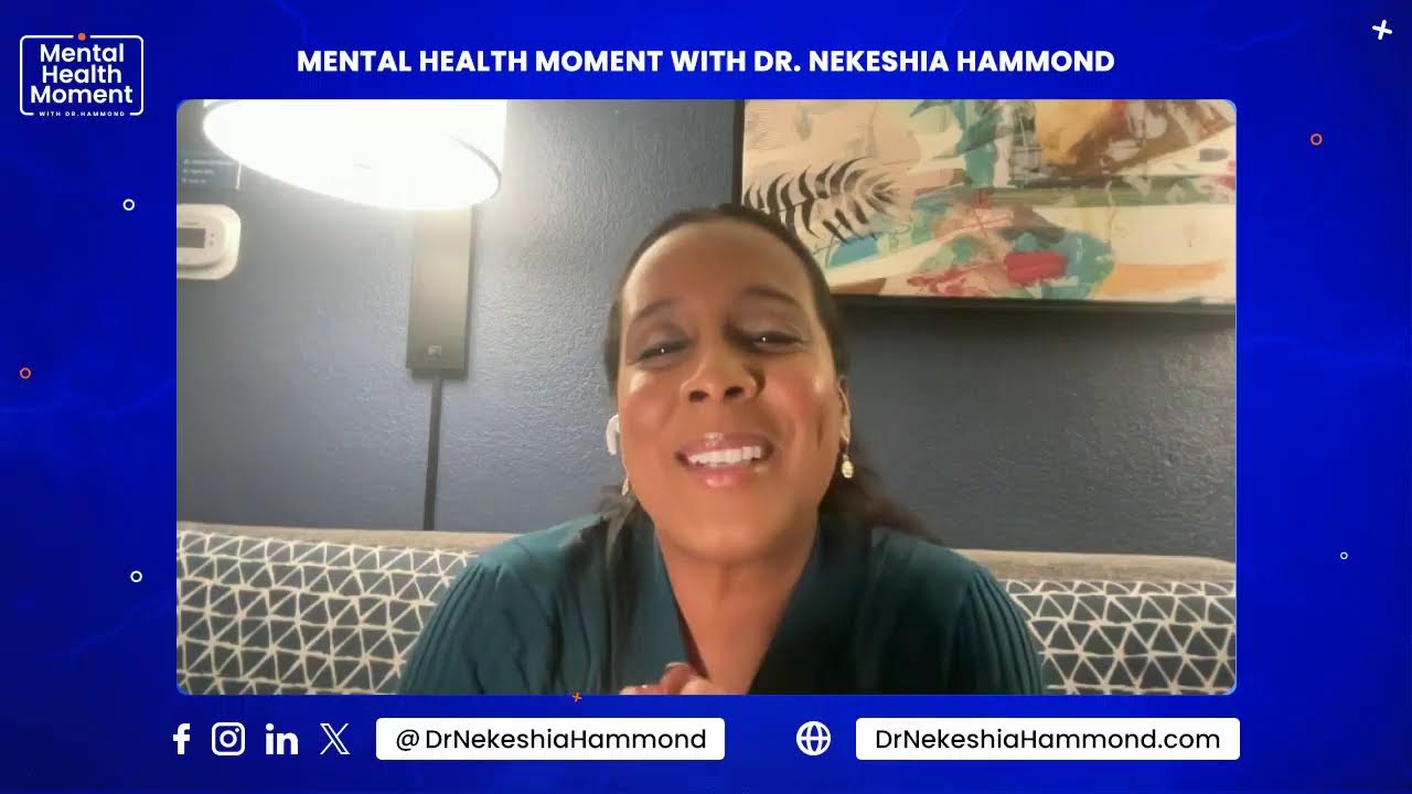 Mental Health Moment with Dr. Hammond