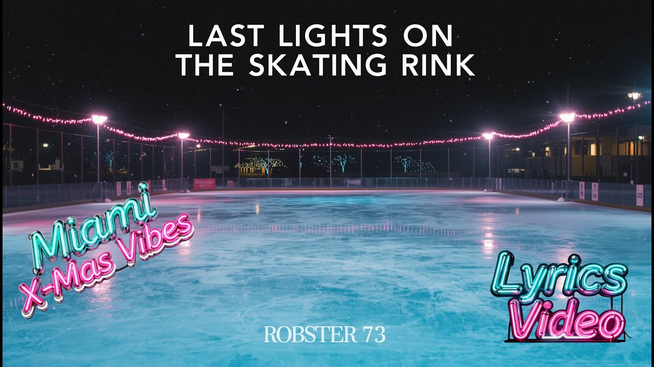 LAST LIGHTS ON THE SKATING RINK &bull; Official Lyric Video &bull; Robster73 (NEON SLEIGH NIGHTS)