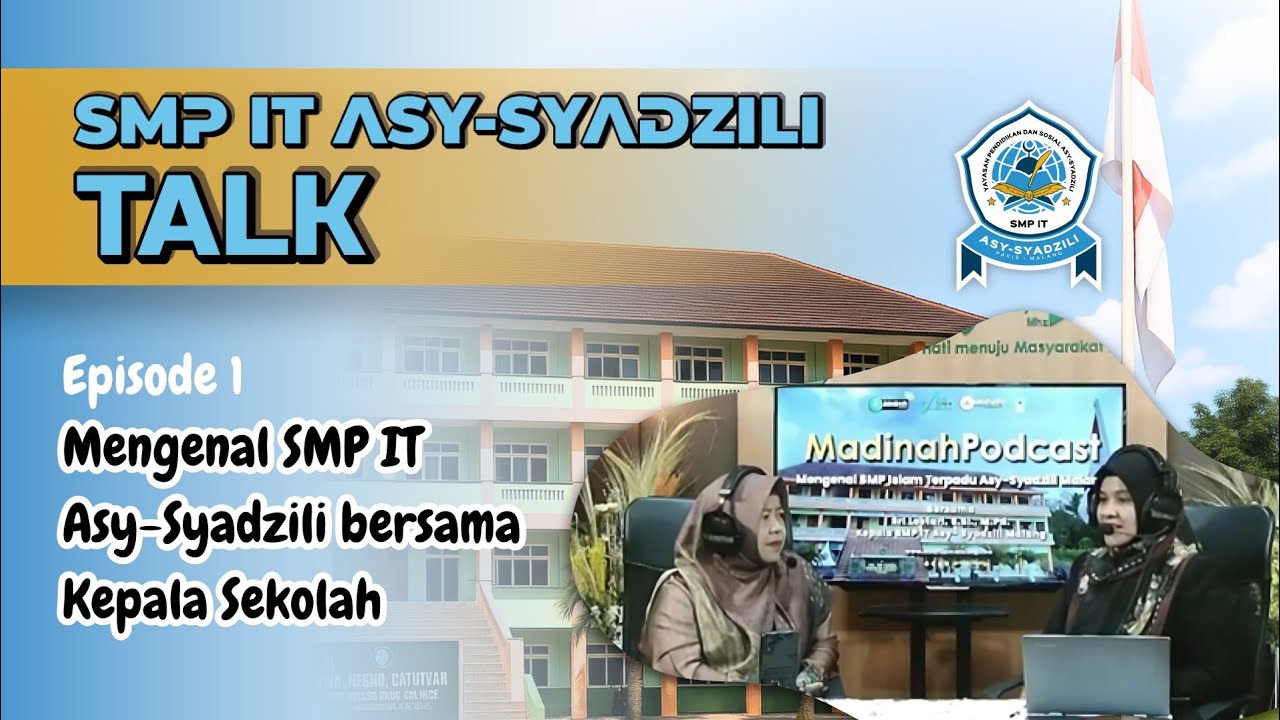 Podcast SMP IT Asy-Syadzili  Episode 1
