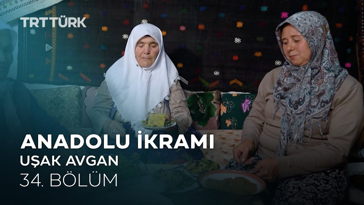 Ciğer Bulgurlaması, Ebem Köfte, Un Helvası | Uşak Avgan Köyü | Anadolu İkramı - 34. Bölüm