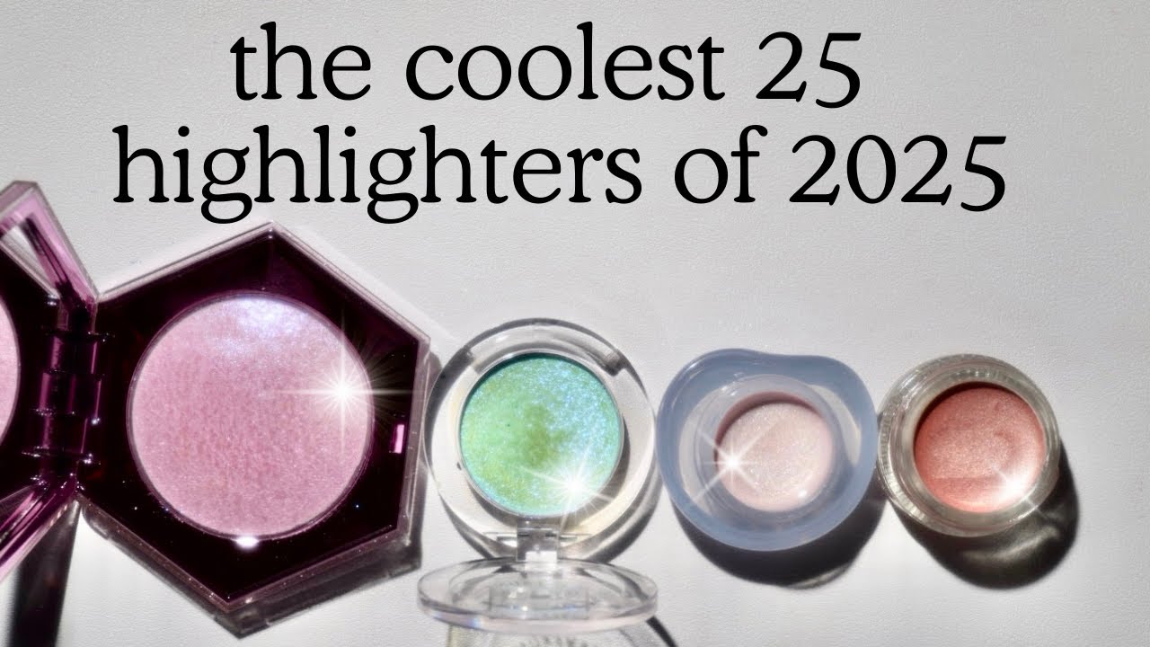 The year of glow: The coolest 25 highlighters of 2025! All the details you’d need!