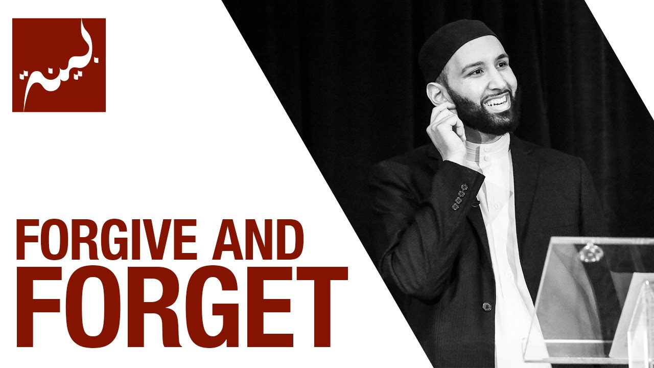 Forgive and Forget (People of Quran) - Omar Suleiman - Ep. 25/30