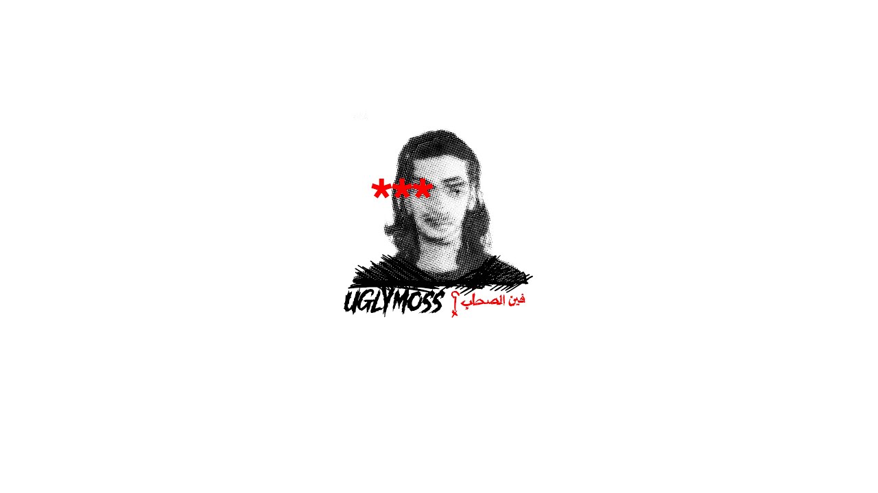 Uglymoss - FEEN EL SOHAB فين الصحاب