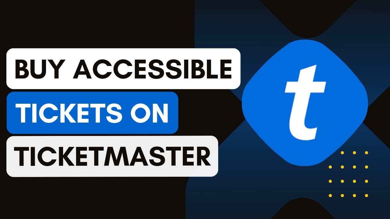 Can I Buy Accessible Tickets On Ticketmaster UK !