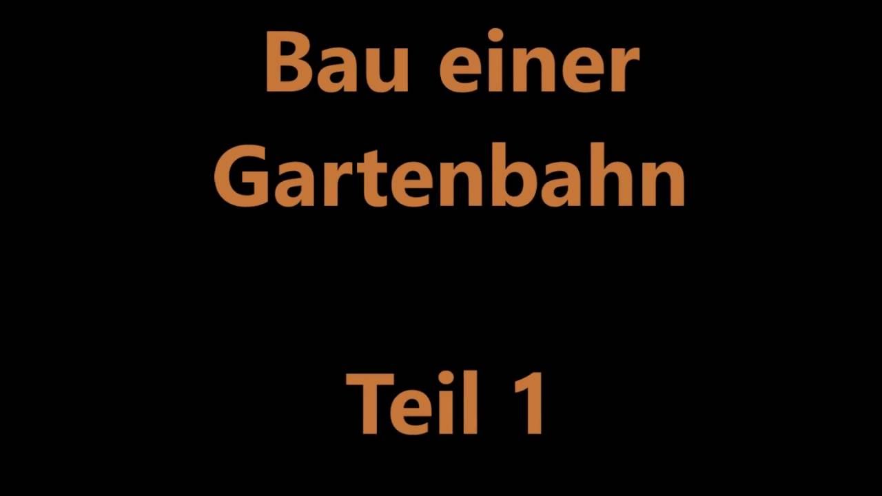 Albulabahner zeigt: Bau einer Gartenbahn  Teil 1