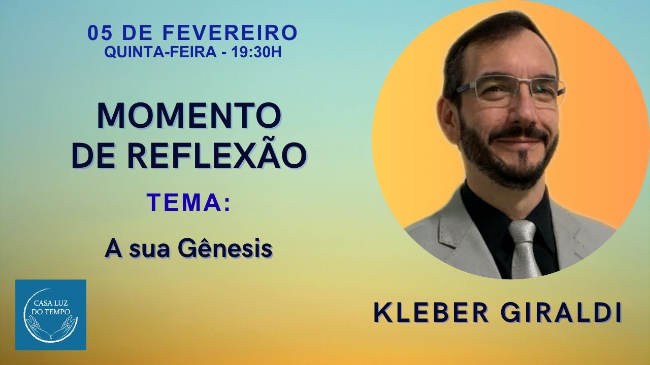 MOMENTO DE REFLEXÃO - A sua Gênesis| Kleber