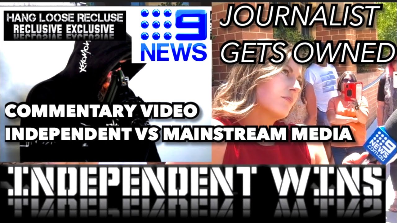 Commentary Video - INDEPENDENT vs Mainstream Media