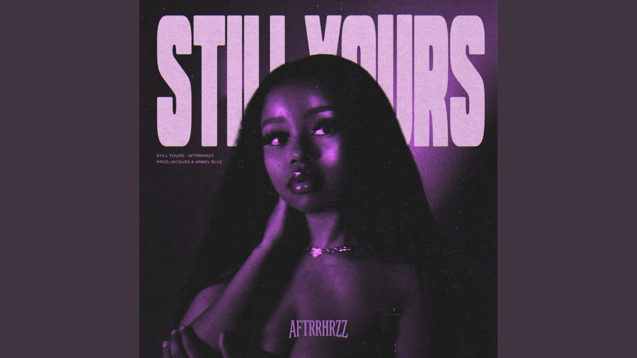 STILL YOURS