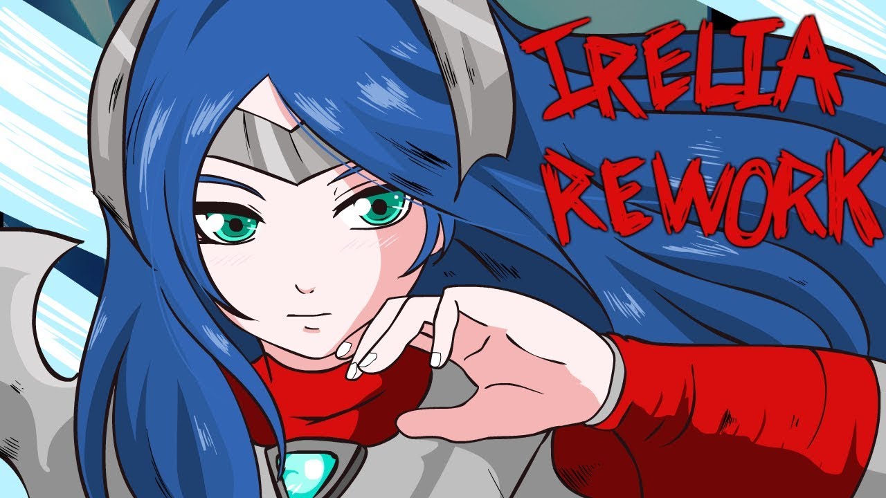 League of Legends- Irelia Rework - Better nerf Irelia