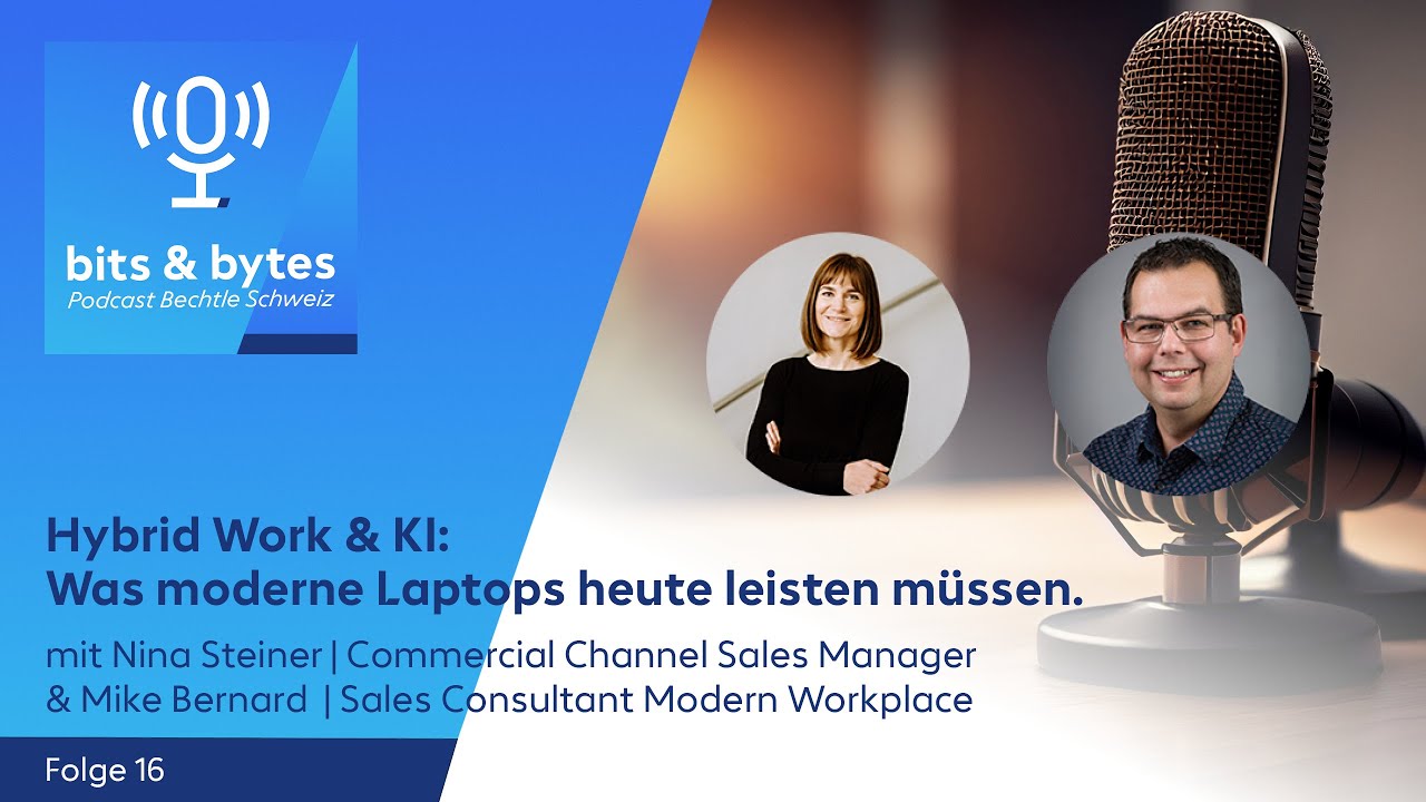 Podcast Folge 16: Hybrid Work & KI: Was moderne Laptops heute leisten müssen