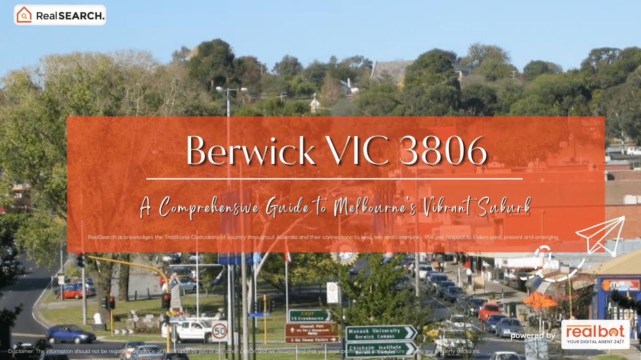 Suburb Profile: Berwick VIC -  A Comprehensive Guide to Melbourne's Vibrant Suburb