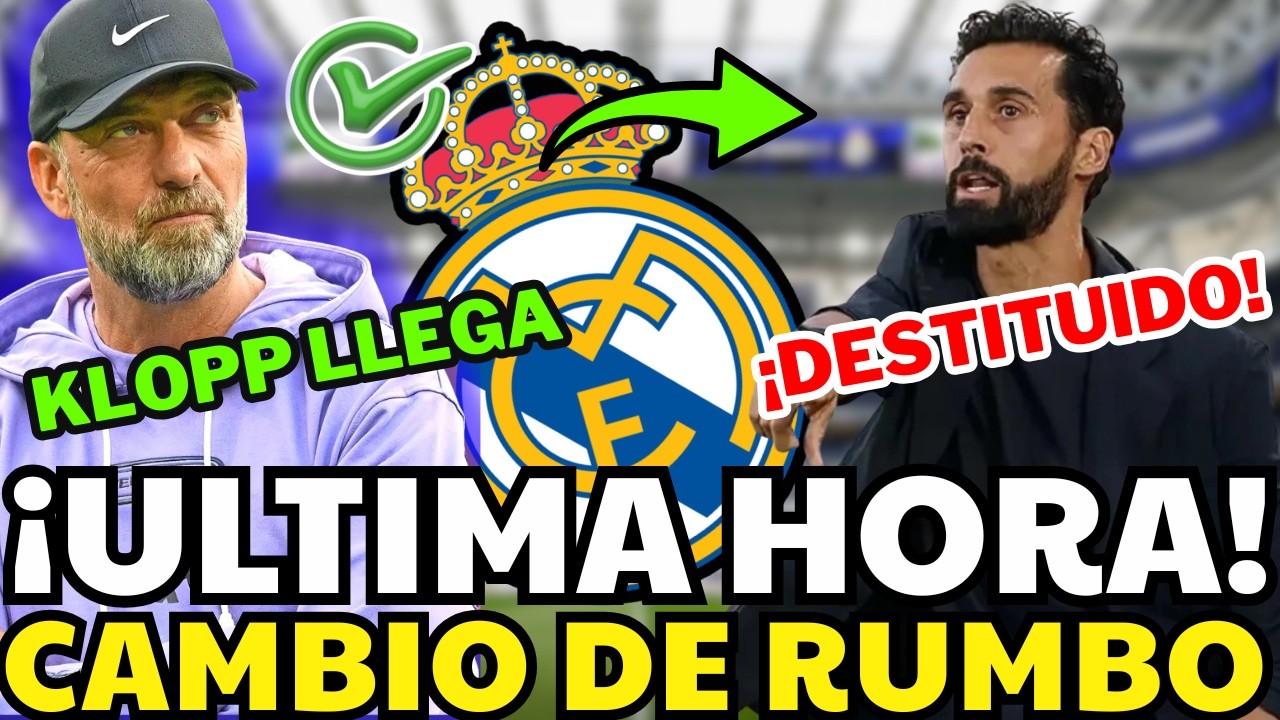 💥ARBELOA DESTITUIDO Y KLOPP LLEGA PARATOMAR LAS RIENDAS DEL VESTUARIO / NOTICIAS DEL REAL MADRID HOY