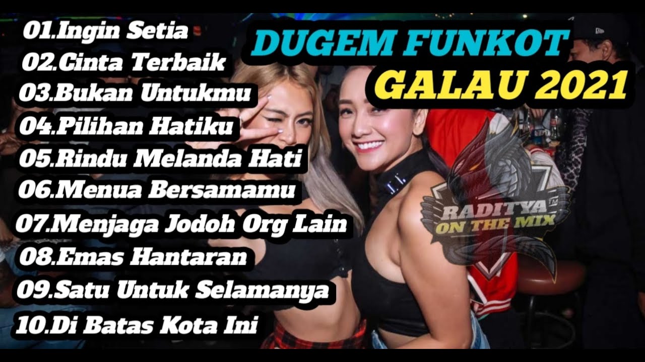 [DUGEM FUNKOT GALAU]DJ AKU INGIN SETIA VS DJ CINTA TERBAIK VS DJ BUKAN UNTUKMU 2021. - Dj Radityaaa.