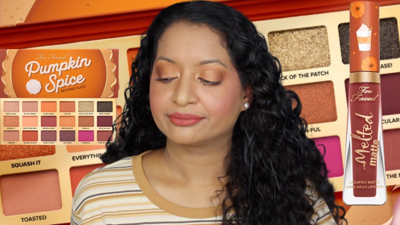 Too Faced Pumpkin Spice Second Slice Palette & Melted Matte PSL Liquid Lipstick Review
