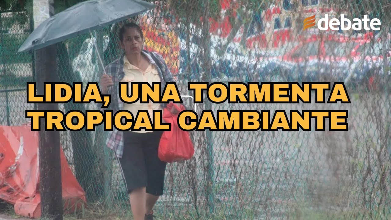 Lidia, una tormenta tropical cambiante