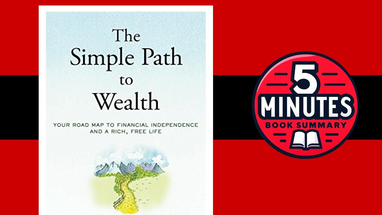 The Simple Path to Wealth by JL Collins | 5 minutes Book Summary
