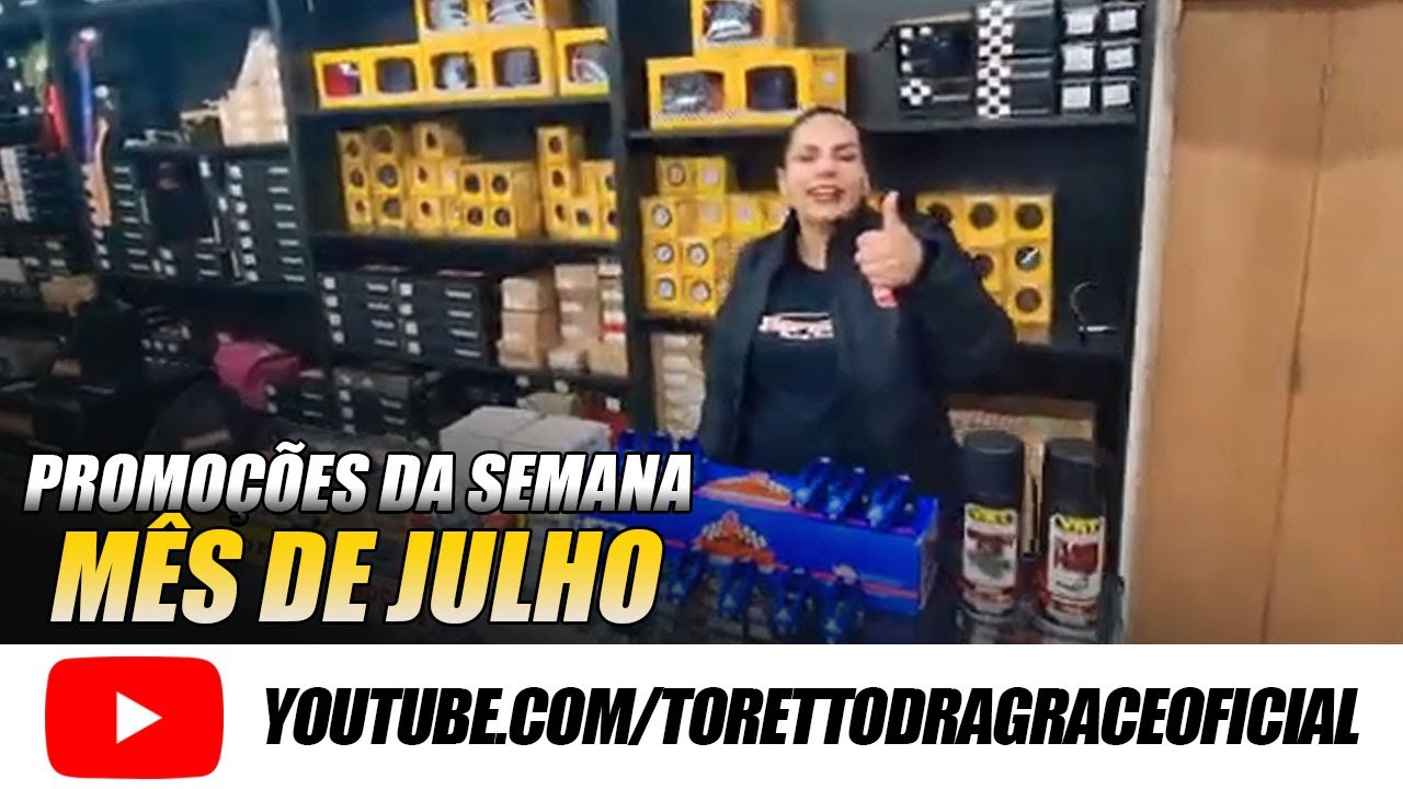 PROMO&Ccedil;&Otilde;ES DA SEMANA M&Ecirc;S DE JULHO - TORETTO DRAG RACE
