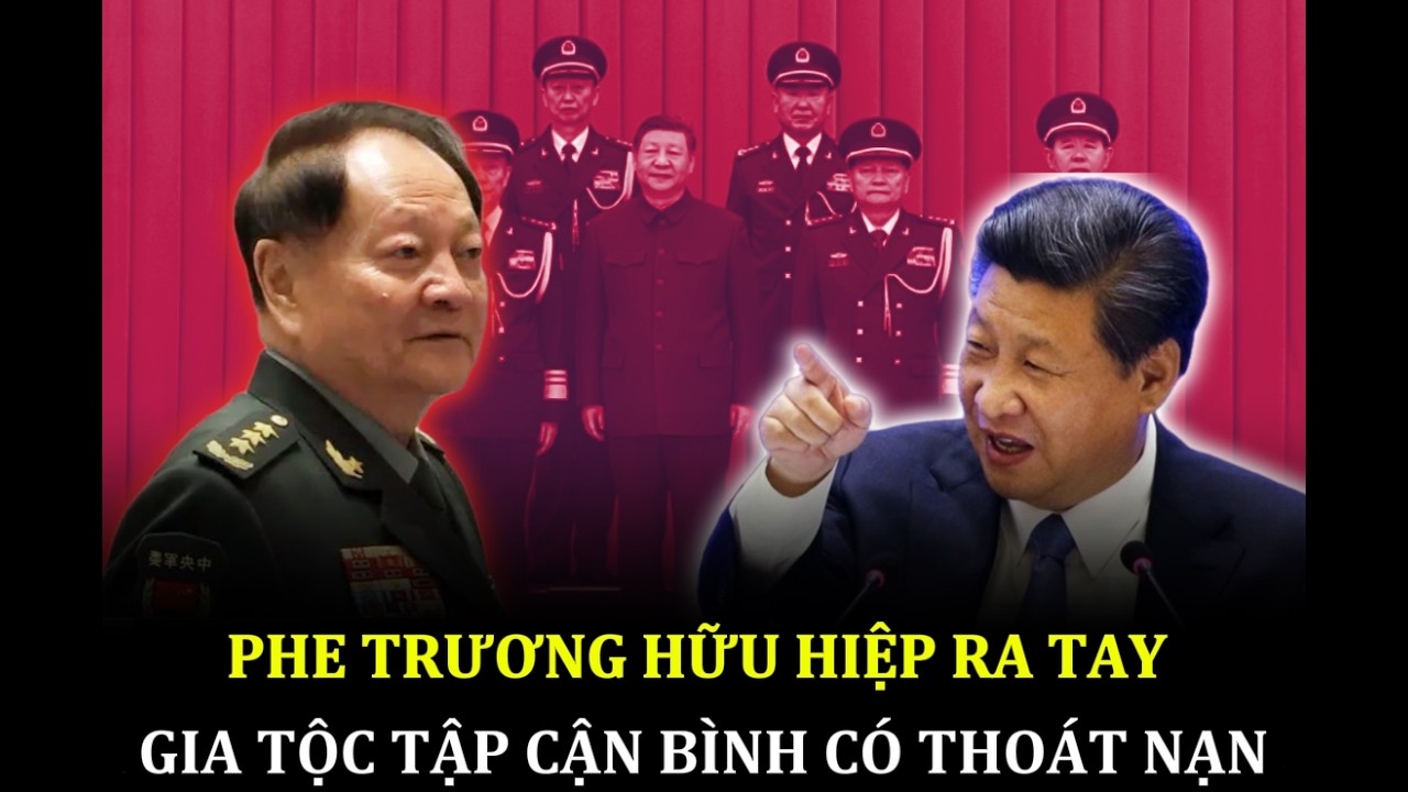 🔴TRUNG QUỐC DẬY SÓNG: NGHI VẤN PHE TRƯƠNG HỮU HIỆP RA TAY VỚI GIA TỘC TẬP CẬN BÌNH?