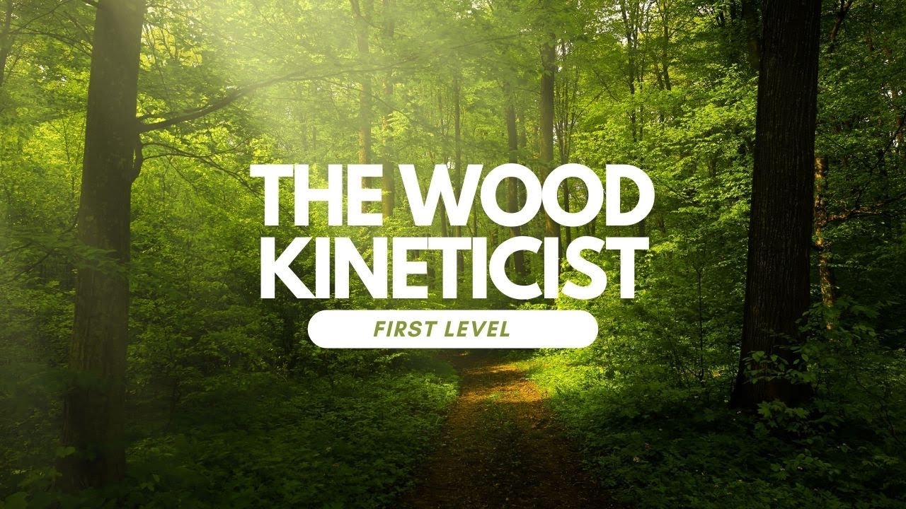 Pf2e: The Wood Kineticist - Level 1