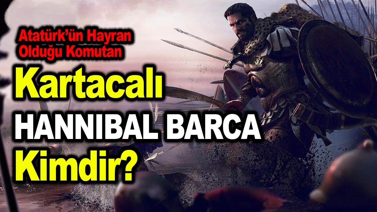 Kısa ve &Ouml;Z | Atat&uuml;rk'&uuml;n Hayran Olduğu Komutan |  Kartacalı Hannibal Kimdir ?