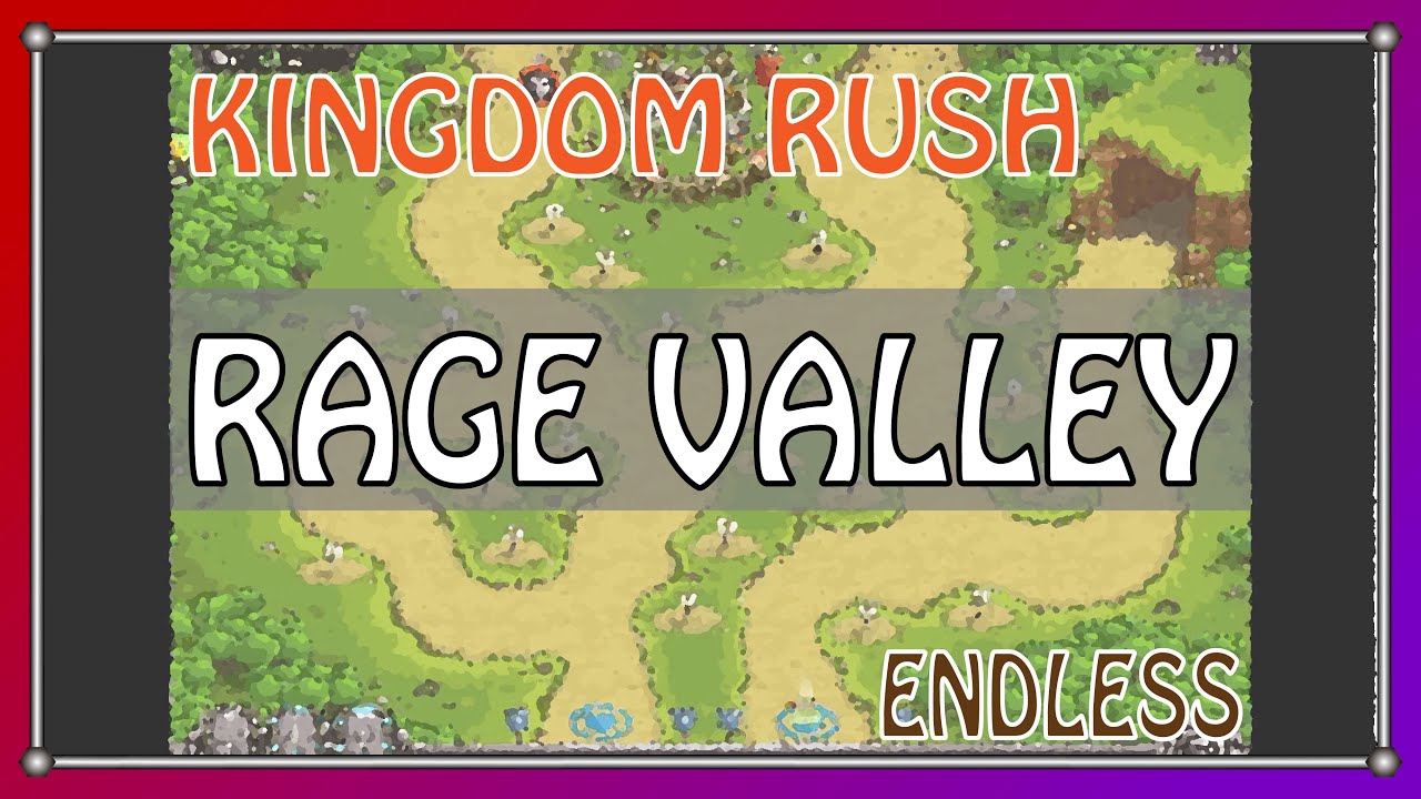 KINGDOM RUSH | Rage Valley | Endless | Score: 221,627