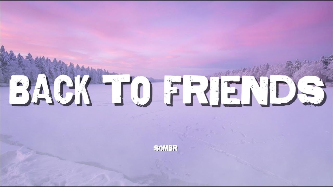 back to friends Tiktok Trending Song