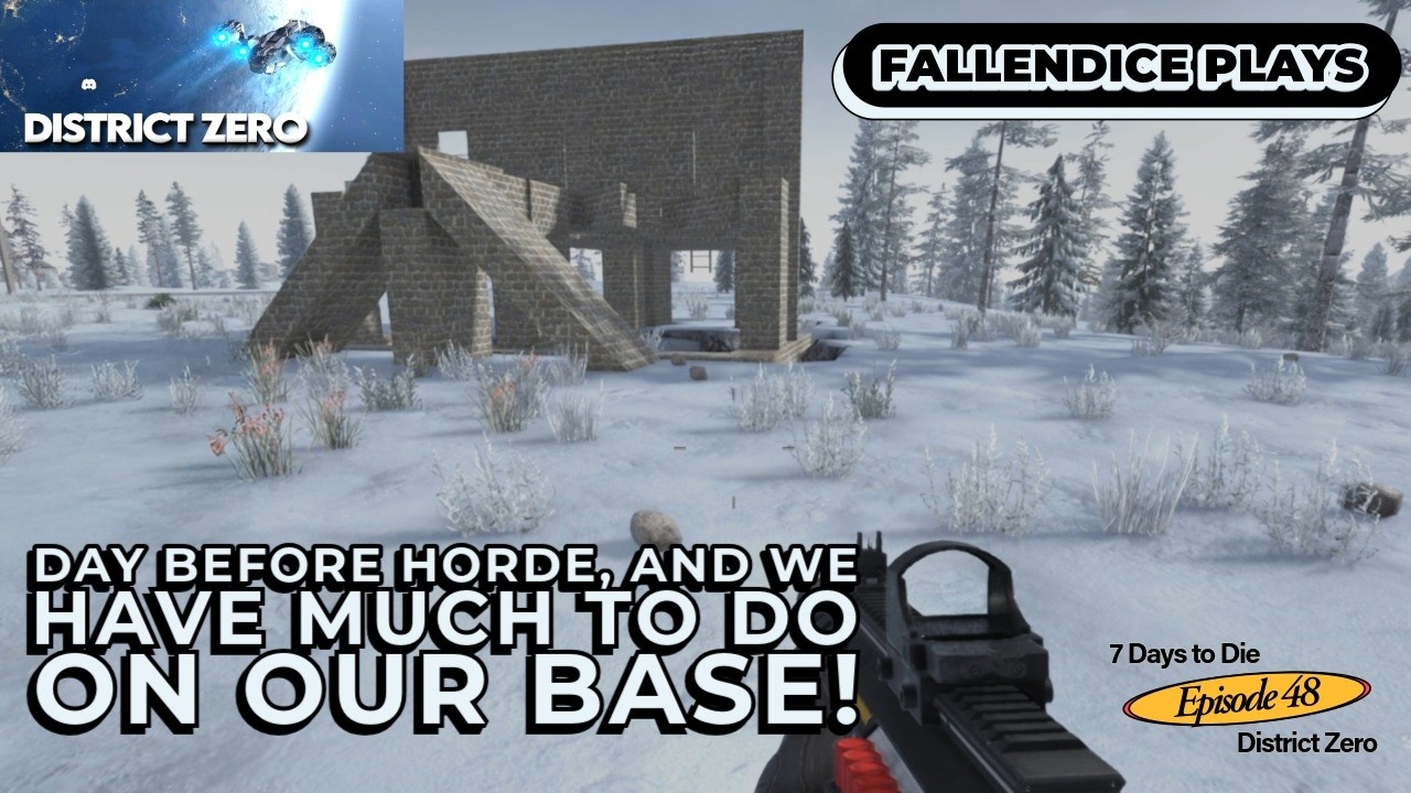 It's the day before the horde, time to get serious on our base. 7 Days to Die District Zero! Ep 48