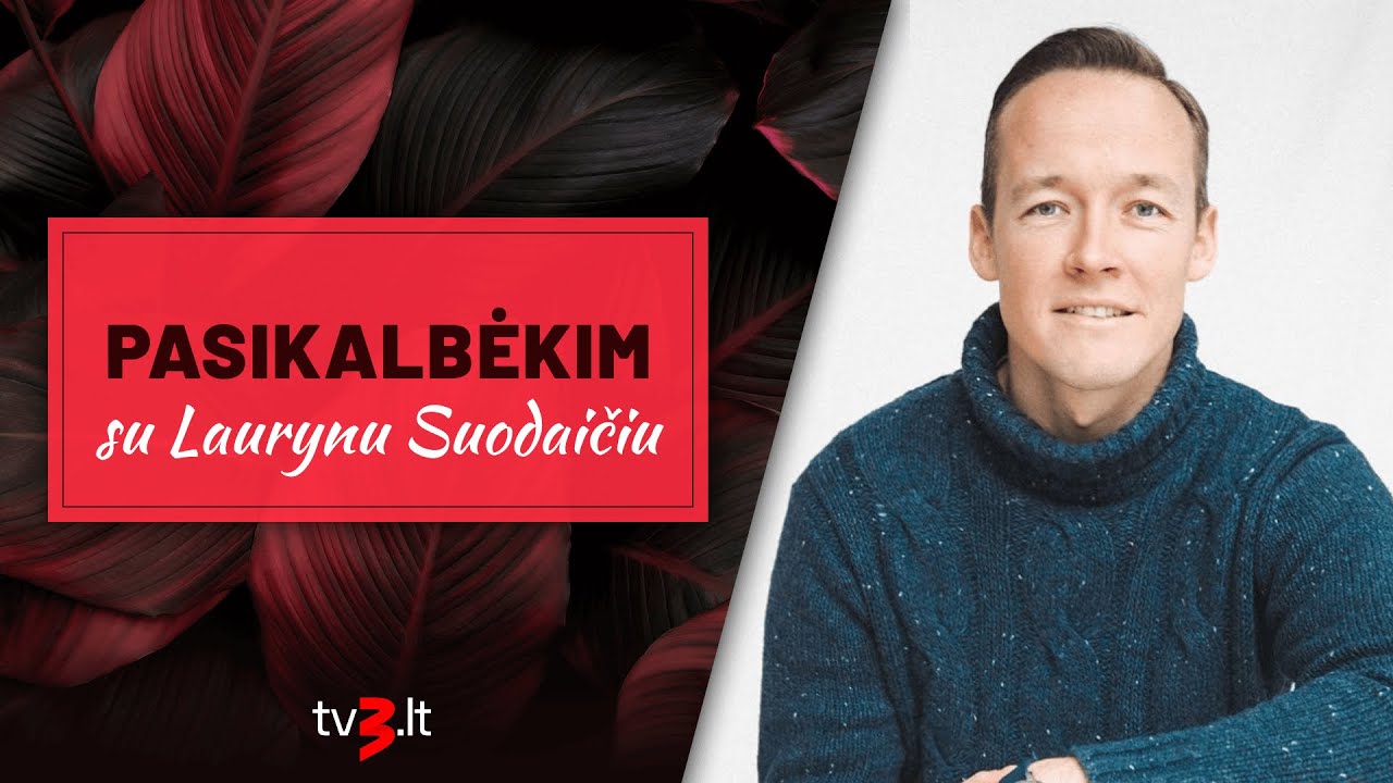 Laurynas Suodaitis: neneriu iš vienų santykių į kitus | PASIKALBĖKIM
